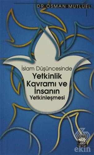 İslam Düşüncesinde Yetkinlik Kavramı ve İnsanın Ye