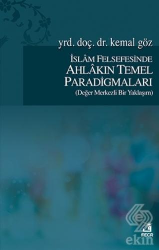 İslam Felsefesinde Ahlakın Temel Paradigmaları
