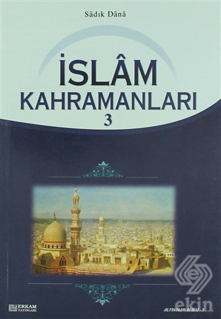 İslam Kahramanları - 3