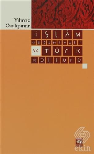 İslam Medeniyeti ve Türk Kültürü
