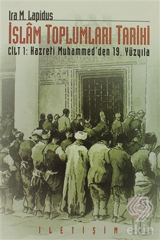 İslam Toplumları Tarihi Cilt: 1