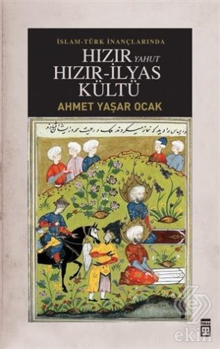 İslam-Türk İnançlarında Hızır Yahut Hızır İlyas Kü