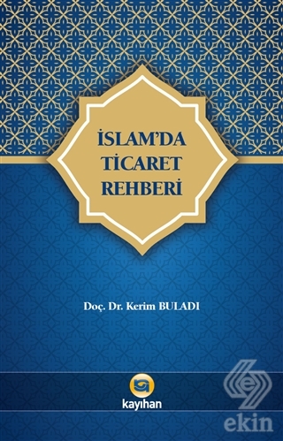 İslam\'da Ticaret Rehberi
