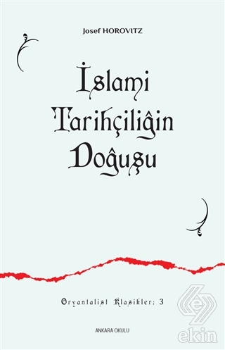 İslami Tarihçiliğin Doğuşu
