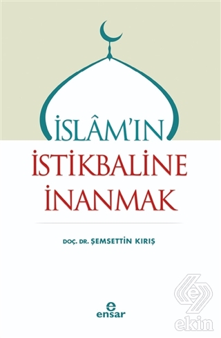 İslam'ın İstikbaline İnanmak