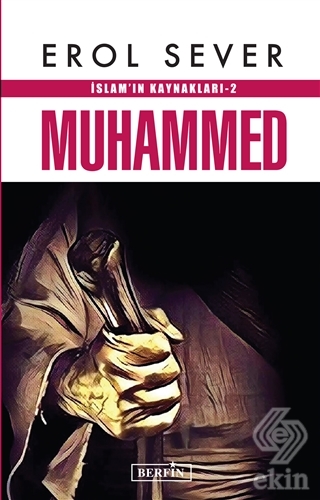 İslam\'ın Kaynakları 2: Muhammed
