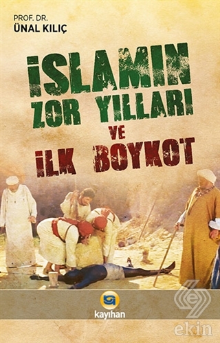 İslamın Zor Yılları ve İlk Boykot