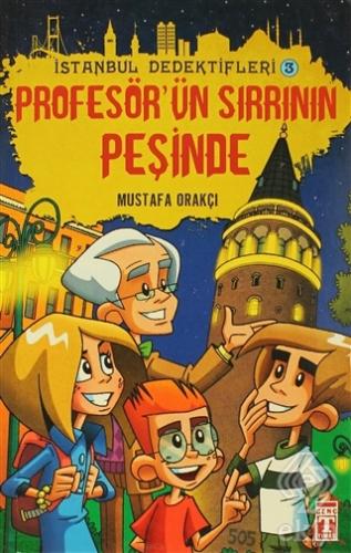 İstanbul Dedektifleri 3 - Profesör\'ün Sırrının Peş