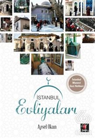 İstanbul Evliyaları (İstanbul Manevi Gezi Rehberi)
