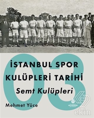 İstanbul Spor Kulüpleri Tarihi Semt Kulüpleri Cilt