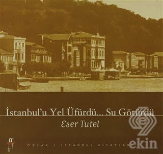 İstanbul\'u Yel Üfürdü... Su Götürdü