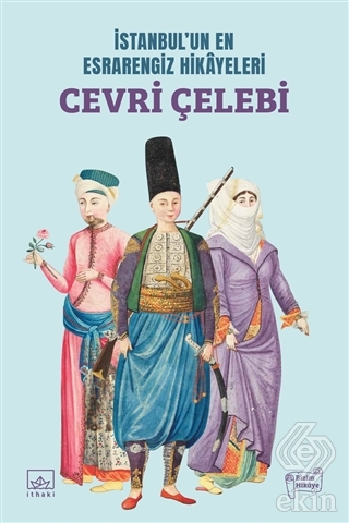 İstanbul'un En Esrarengiz Hikayeleri: Cevri Çelebi