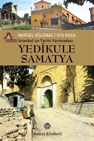 İstanbul\'un Tarihi Yarımadası Yedikule Samatya