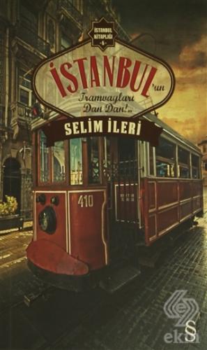 İstanbul\'un Tramvayları Dan Dan!..