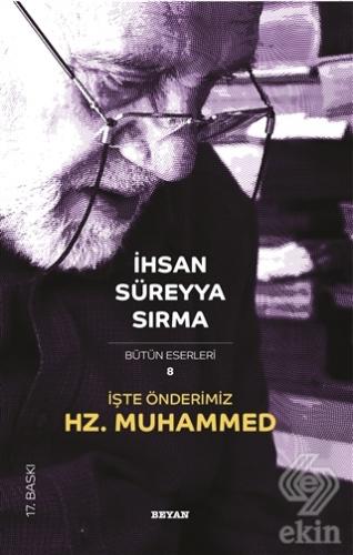 İşte Önderimiz Hz. Muhammed