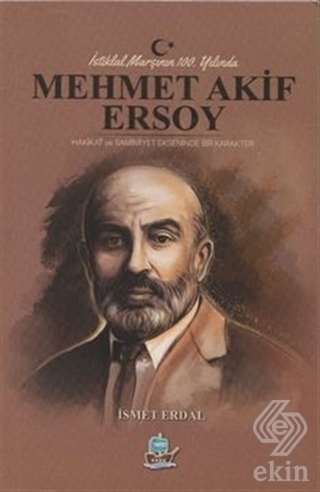 İstiklal Marşının 100. Yılında Mehmet Akif Ersoy