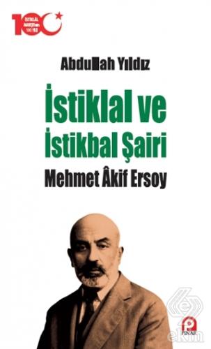 İstiklal ve İstikbal Şairi Mehmet Akif Ersoy