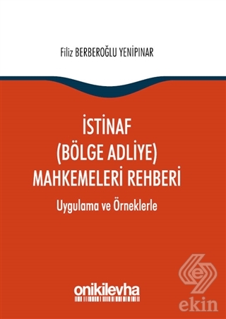 İstinaf (Bölge Adliye) Mahkemeleri Rehberi