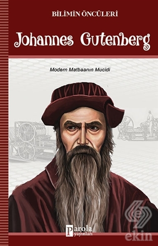 Johannes Gutenberg - Bilimin Öncüleri