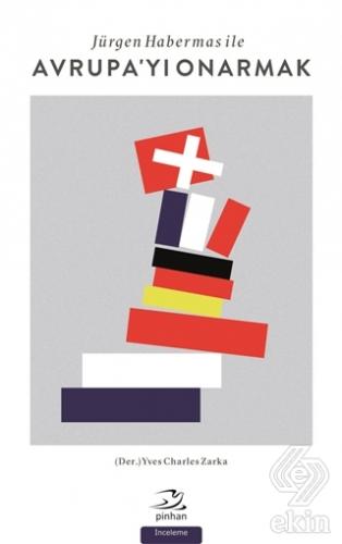 Jürgen Habermas ile Avrupa'yı Onarmak