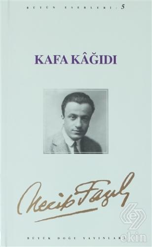 Kafa Kağıdı : 5 - Necip Fazıl Bütün Eserleri