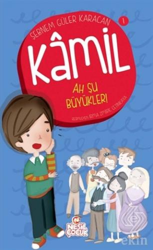 Kamil 1 - Ah Şu Büyükler