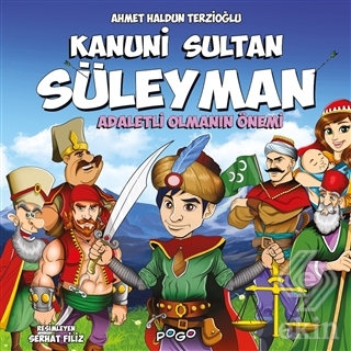 Kanuni Sultan Süleyman - Adaletli Olmanın Önemi