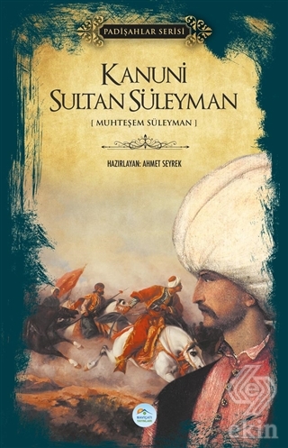 Kanuni Sultan Süleyman (Padişahlar Serisi)