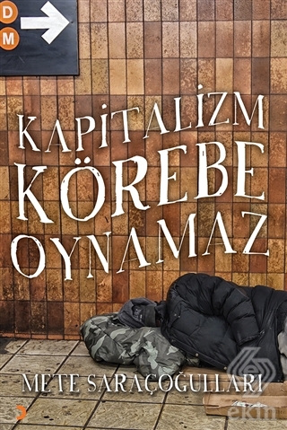 Kapitalizm Körebe Oynamaz