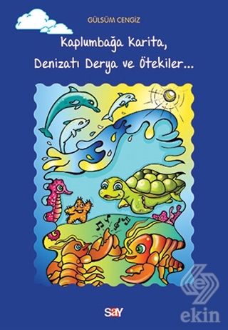 Kaplumbağa Karita, Denizatı Derya ve Ötekiler