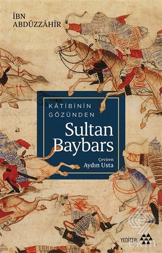 Katibinin Gözünden Sultan Baybars
