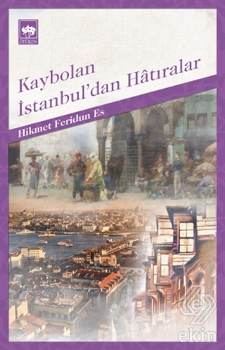 Kaybolan İstanbul\'dan Hatıralar