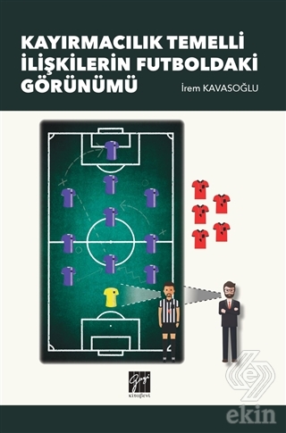 Kayırmacılık Temelli İlişkilerin Futboldaki Görünü