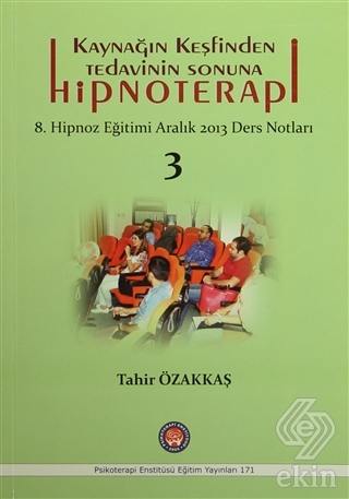 Kaynağın Keşfinden Tedavinin Sonuna Hipnoterapi
