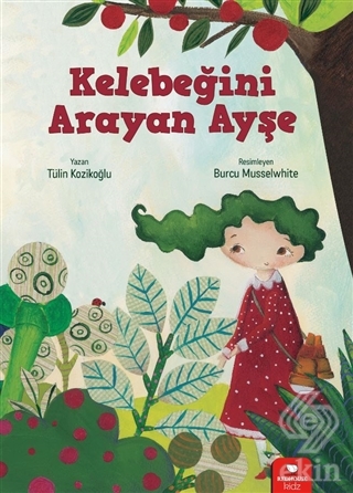 Kelebeğini Arayan Ayşe