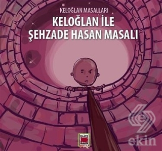 Keloğlan İle Şehzade Hasan Masalı - Keloğlan Masal