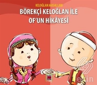 Keloğlan Masalları - Börekçi Keloğlan ile Of\'un Hi