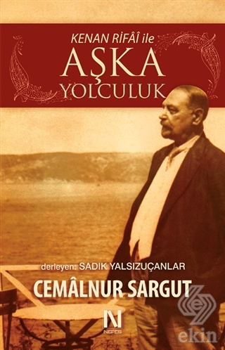 Kenan Rifai ile Aşka Yolculuk