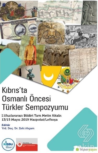 Kıbrıs\'ta Osmanlı Öncesi Türkler Sempozyumu