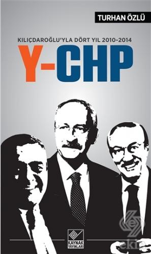 Kılıçdaroğlu\'yla Dört Yıl 2010-2014 Y-CHP
