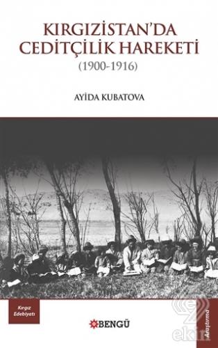 Kırgızistan\'da Ceditçilik Hareketi (1900 - 1916)