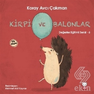 Kirpi ve Balonlar - Değerler Eğitimi Serisi - 6