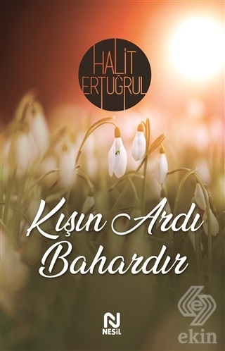 Kışın Ardı Bahardır