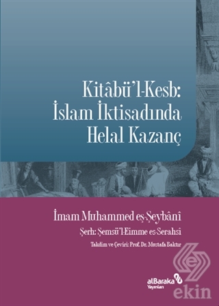 Kitabü\'l-Kesb: İslam İktisadında Helal Kazanç