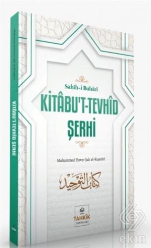 Kitabu\'t-Tevhid Şerhi - Sahih-i Buhari