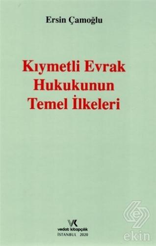 Kıymetli Evrak Hukukunun Temel İlkeleri