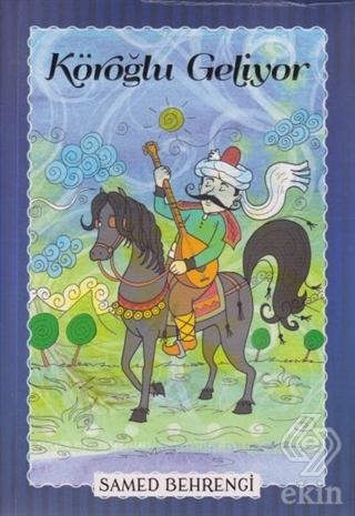 Köroğlu Geliyor - Samed Behrengi Serisi