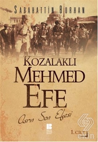 Kozalaklı Mehmed Efe - 1. Cilt