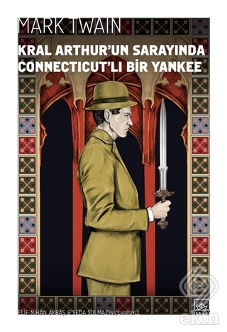 Kral Arthur\'un Sarayında Connecticut\'lı Bir Yankee