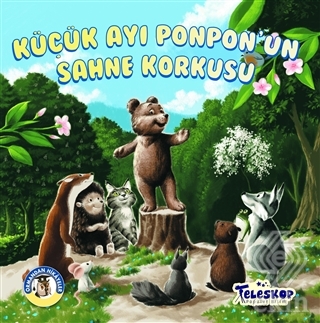 Küçük Ayı Ponpon\'un Sahne Korkusu - Ormandan Hikay